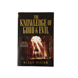 “The Knowledge of Good and Evil” Hardcover with Jacket by Glen Kleier